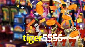 tiger5555 bet